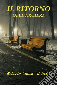 Il ritorno dell'arciere libro
