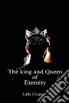 The king and queen of the eternity libro di Cooper Lally