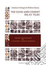 The sand and cement inlay tiles