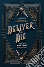 Deliver or die libro