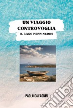 Un viaggio controvoglia. Il caso Peppineddu