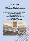 Varese Umbertina. Storia postale della città di Varese e del suo circondario in epoca umbertina attraverso i giornali locali dell'epoca. (9 gennaio 1878-29 luglio 1900) libro