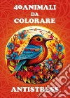 40 animali da colorare antistress libro