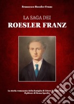 La saga dei Roesler Franz libro