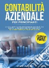 Contabilità aziendale per principianti libro di Pagnotto Gilberto