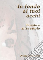 In fondo ai tuoi occhi libro