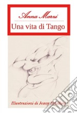 Una vita di tango libro