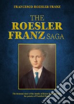 The Roesler Franz saga libro