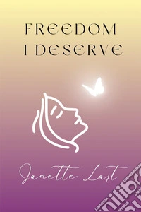 Freedom I deserve