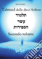 Talmud delle dieci Sefirot. Vol. 2