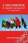 L'Occidente è sotto attacco? The West against the rest? libro