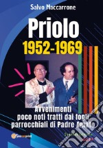 Priolo 1952-1969. Avvenimenti poco noti tratti dai fogli parrocchiali di Padre Amato libro