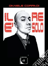 Il re è solo