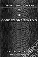 Il condizionamento. Vol. 5 libro