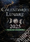 Calendario lunare 2025. Per la bellezza e la cura del tuo giardino libro