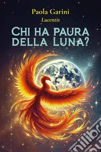 Chi ha paura della Luna? libro