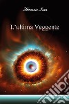 L'ultima veggente libro di Ioan Artemisia