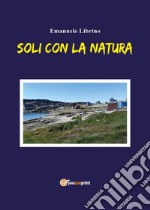 Soli con la natura libro