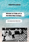 Musicoterapia neuromotoria. 10 esercizi pratici libro