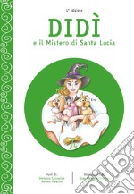 Didì e il mistero di Santa Lucia libro