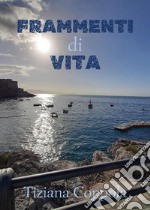 Frammenti di vita libro