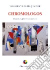 Chromologos. Dialogues avec l'inconscient libro di Quartieri Giuseppe