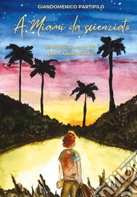 A Miami da scienziato
