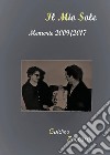 Il mio sole. Memorie 2009-2017 libro di Zaccardo Galdino