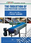 The evolution of food processing machinery. Between food safety and enviromental sustainability libro