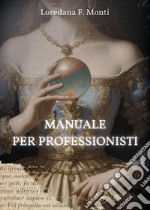 Manuale per professionisti libro