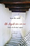 Gli angeli sono con noi libro di Moscatelli Laura