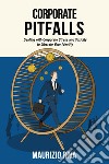 Corporate pitfalls libro di Riva Maurizio