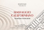 Massaggio californiano. Tecniche e istruzioni libro