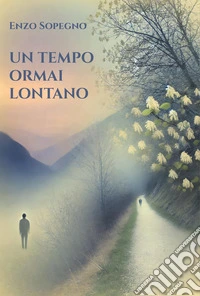 Un tempo ormai lontano libro