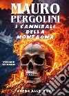 Credi alle voci. I cannibali della montagna. Vol. 2 libro