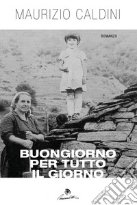 Buongiorno per tutto il giorno libro