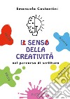 Il senso della creatività nel percorso di scrittura libro