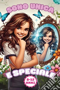 Sono unica e speciale