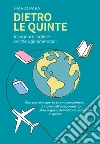 Dietro le quinte. Insegnare inglese «anche» agli americani libro di Papa Mario