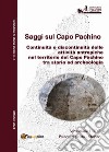 Saggi sul Capo Pachino. Periodico di storia locale (2024). Vol. 2: Continuità e discontinuità delle attività antropiche nel territorio del Capo Pachino tra storiografia e archeologia libro di Lupo Sebastiano