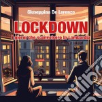 Lockdown, i giorni che sconvolsero la Lombardia libro