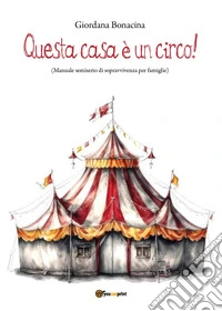 Questa casa è un circo!