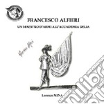 Francesco Alfieri. Un maestro d'armi all'Accademia Delia