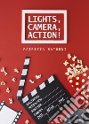 Lights, camera, action! libro di Saturni Patrizia