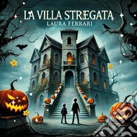La villa stregata