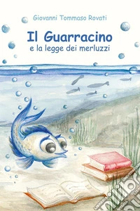 Il guarracino e la legge dei merluzzi libro