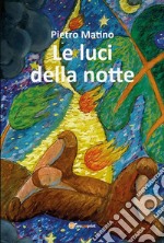 Le luci della notte libro