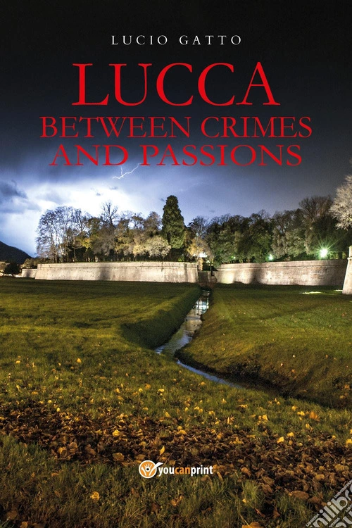 Lucca between crimes and passions
