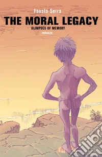 The moral legacy. Glimpses of memory libro