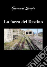 La forza del destino libro